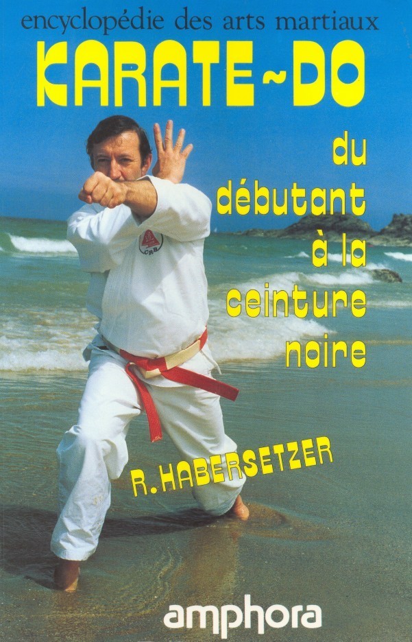 Livre 'Karaté-Do (Shotokan)' Par Roland Habersetzer - Édition 1997, Poids 801g